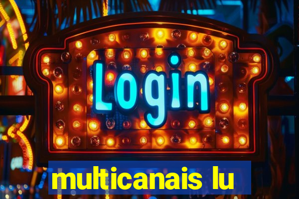 multicanais lu